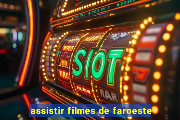 assistir filmes de faroeste